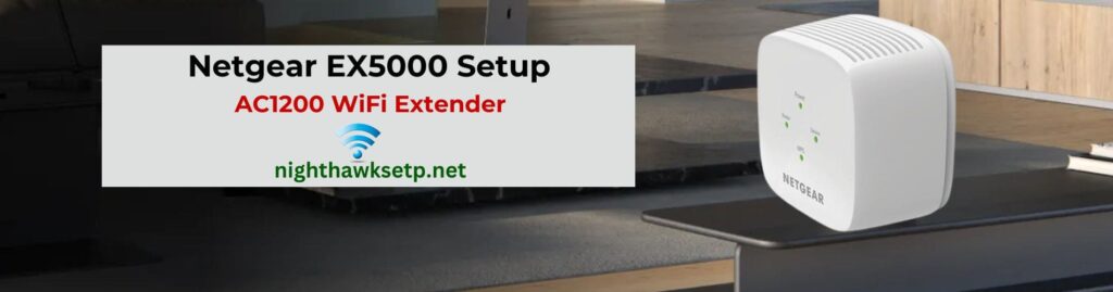 Netgear EX5000 Extender Setup